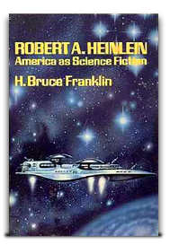 Robert A. Heinlein: America as Science Fiction